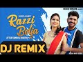 Razzi bolja remix dj rohit roy master new song 2021