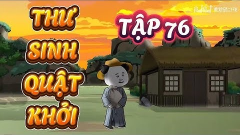 TẬP 76: THƯ SINH QUẬT KHỞI - HÀ NHÂN XUYÊN KHÔNG TỪ HÔN -  KIẾM TIỀN ĐI THI KHOA CỬ