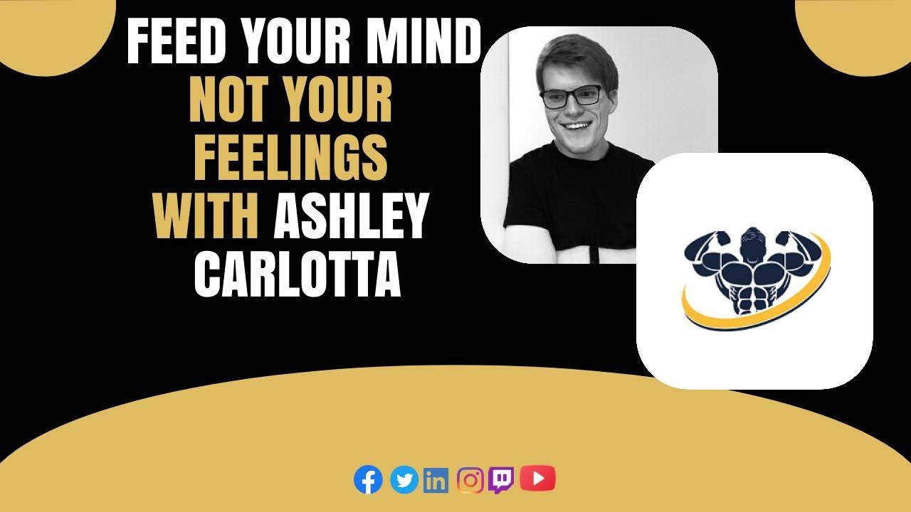 Feed Your Mind, Not Your Feelings With Ashley Carlotta