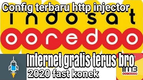 Config terbaru http injector 2020 internet gratis di kartu indosat opok part2