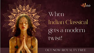 Indian Classical Meets Modern Beats Feel The Fusion Indian Bgm 2025