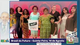 Programa Brasil do Futuro | by José Alfredo Carvalho - 14-08-2026
