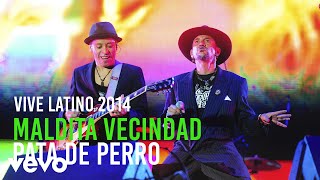Maldita Vecindad y Los Hijos del 5º Patio - Pata de Perro