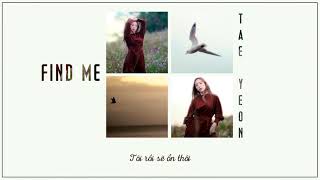 [Vietsub] Find Me - Taeyeon (태연)