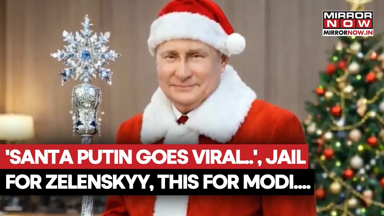 Santa Putin Goes Viral For Christmas; 'Jail For Zelenskyy, Trump Praised, Modi Gets This...