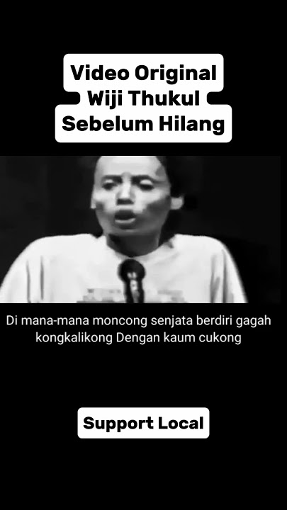 Video Original Wiji Thukul Sebelum Hilang #wijithukul #kamibersamasukatani