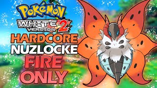 Pokémon White 2 Hardcore Nuzlocke Fire Only