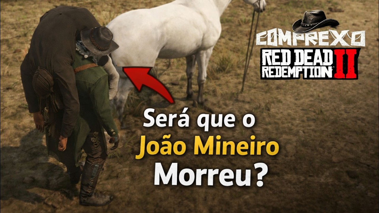Será que o João Mineiro Sobreviveu ? COMPREXO - Red Dead Redemption 2