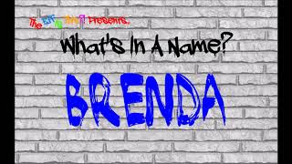 Whats In A Name? - Brenda