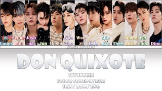 Seventeen - Don Quixote (Color Coded Lyrics) [Han/Rom/Eng]