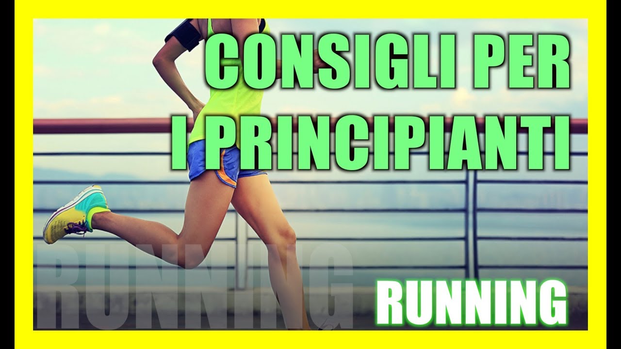 RUNNING: 4 consigli per iniziare a correre da zero - YouTube