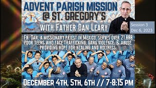 Advent Mission Presentation 3,  Wednesday December 6, 2023