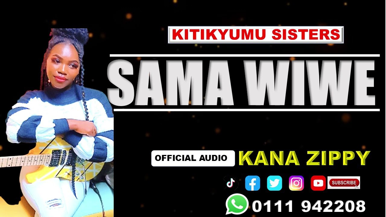SAMA WIWE BY KITI KYUMU SISTERS OFFICIAL AUDIO