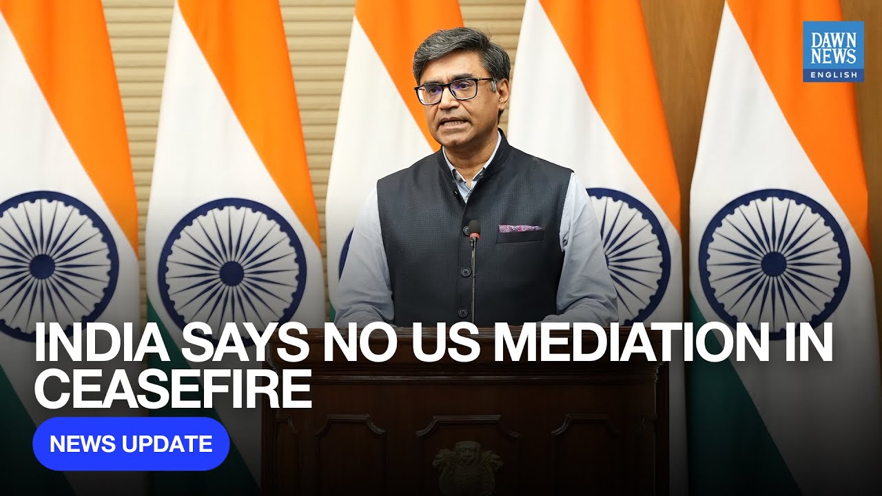 Indian Foreign Secretary Says No US Mediation In Ceasefire With Pakistan | Dawn News English