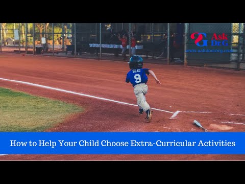 How to Help Your Child Choose Extra-Curricular Activities | Deborah Gilboa MD, AskDoctorG.com