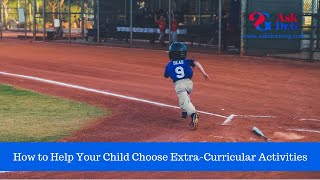 How to Help Your Child Choose Extra-Curricular Activities | Deborah Gilboa MD, AskDoctorG.com