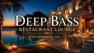 Deep Bass Restaurant Lounge Instrumental Vol 1