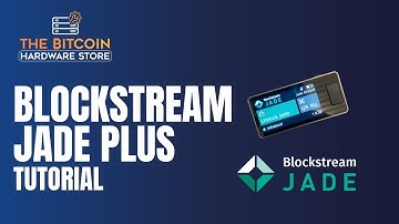 Blockstream Jade Plus Tutorial