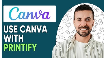 How To Use Canva With Printify (Step by Step Guide - 2025)