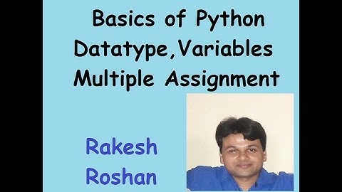 Basics of Python IDE, Datatypes, Variables, Multiple Assignment,Strings(English)