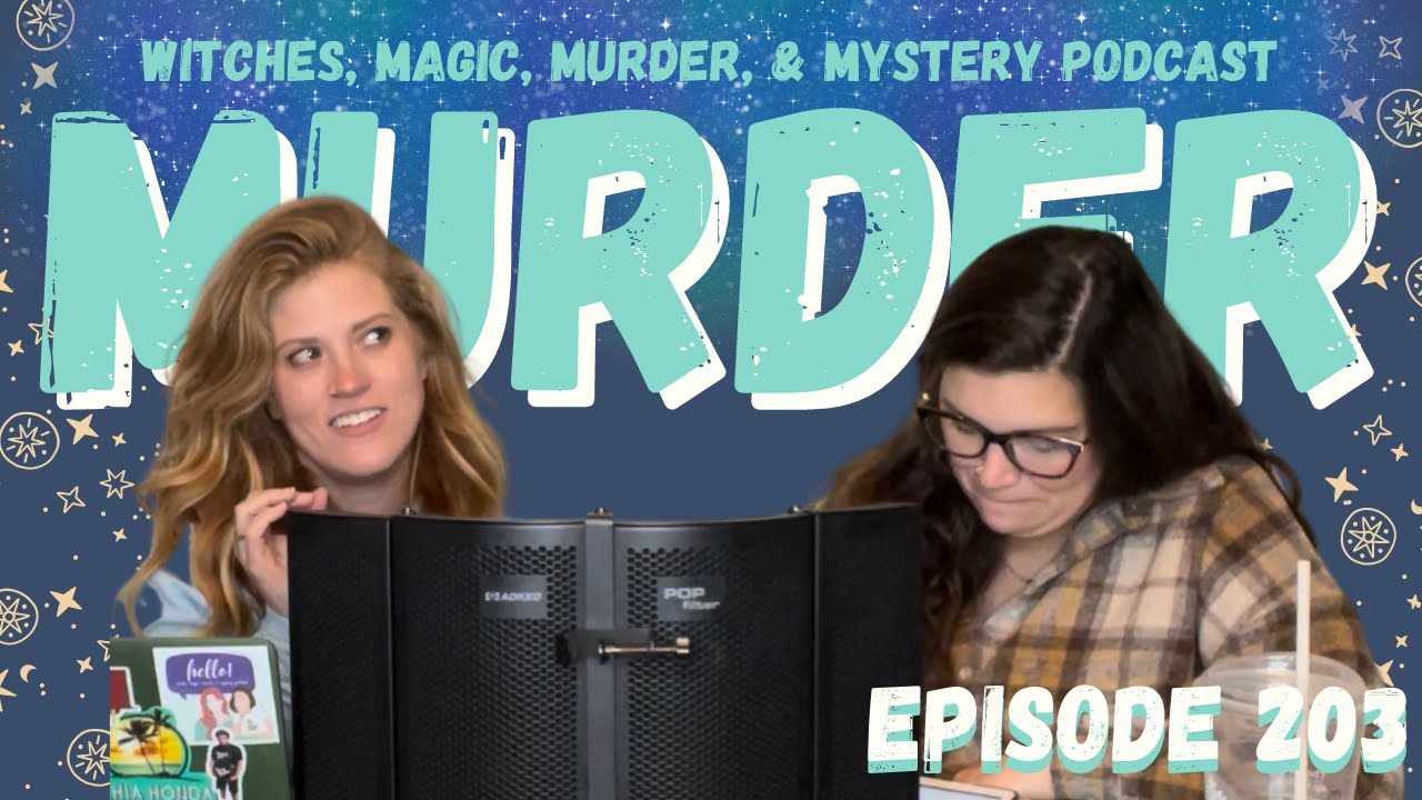 Witches Magic Murder Mystery Podcast Ep 203 What Happened To Witches magic murder mystery podcast ep 203 what happened to
