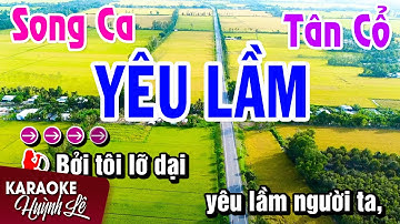 Karaoke Tân Cổ | YÊU LẦM - Song Ca | Huỳnh Lê