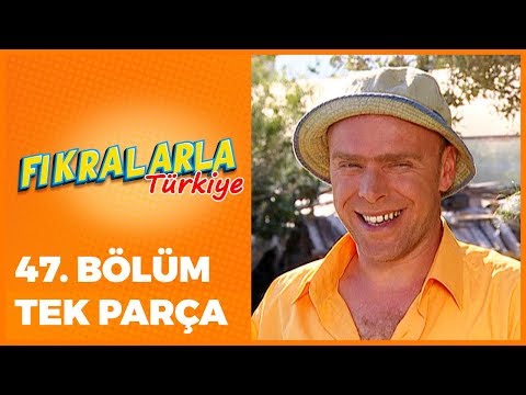 Fıkralarla Türkiye - 47. Bölüm