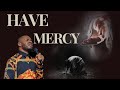 HAVE MERCY PROPHET DAVID UCHE mp3