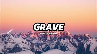 Howl  Idle Days  Grave  Ncs s