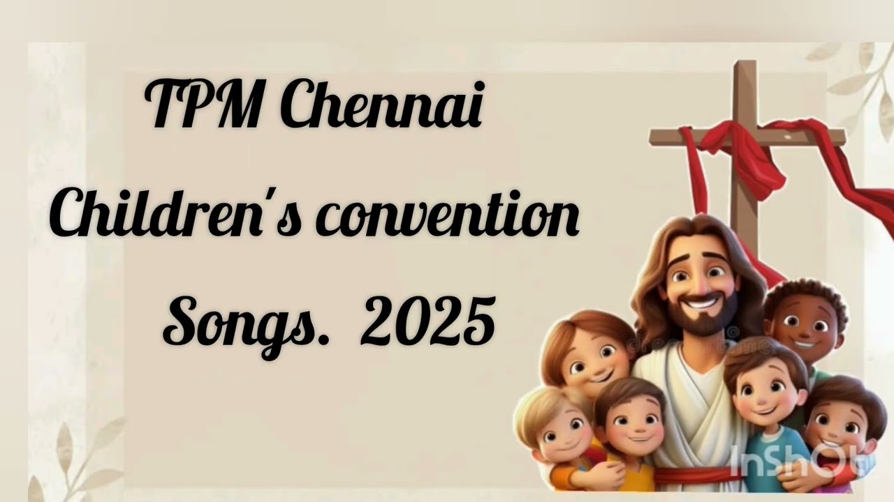 TPM Children convention songs 2025 | Chennai | The Pentecostal Mission 