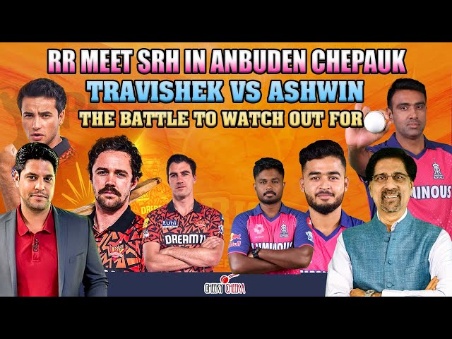 RR meet SRH in Anbuden Chepauk | Travishek vs Ashwin the Battle to Watch out for | IPL 2024 class=