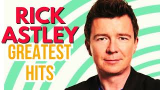 RICK ASTLEY - GREATEST HITS