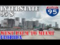 I95 south  west palm beach to miami  florida  4k highway drive  2024