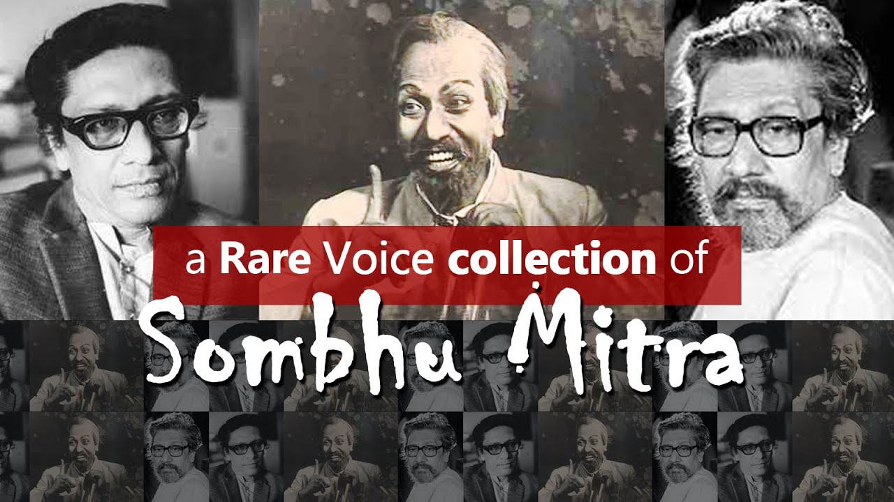 Sombhu Mitras Rare Voice     Rare Collection of Sombhu Mitra  Poem of Pemendra Mitra