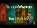 SEVEN WANDS WL ep6 | déjà une semaine de RP, on survit