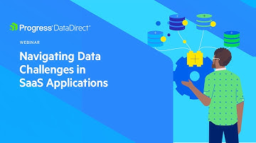 Navigating Data Challenges for SaaS Companies | Progress DataDirect