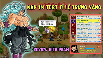 Ngọc Rồng Online - Nạp 1M Test Tỉ Lệ Trứng Vàng, Review Siêu Phẩm XD Full 9S Quái Vật NRD