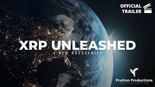 XRP Unleashed Series Trailer