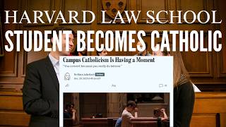 A Harvard Law School Student Becomes Catholic - Pierce Sandlin @intellectualcatholicism