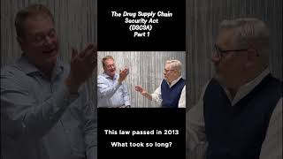 Part 1 of an Interview with James Dawes - What is the Drug Supply Chain Security Act  (DSCSA)