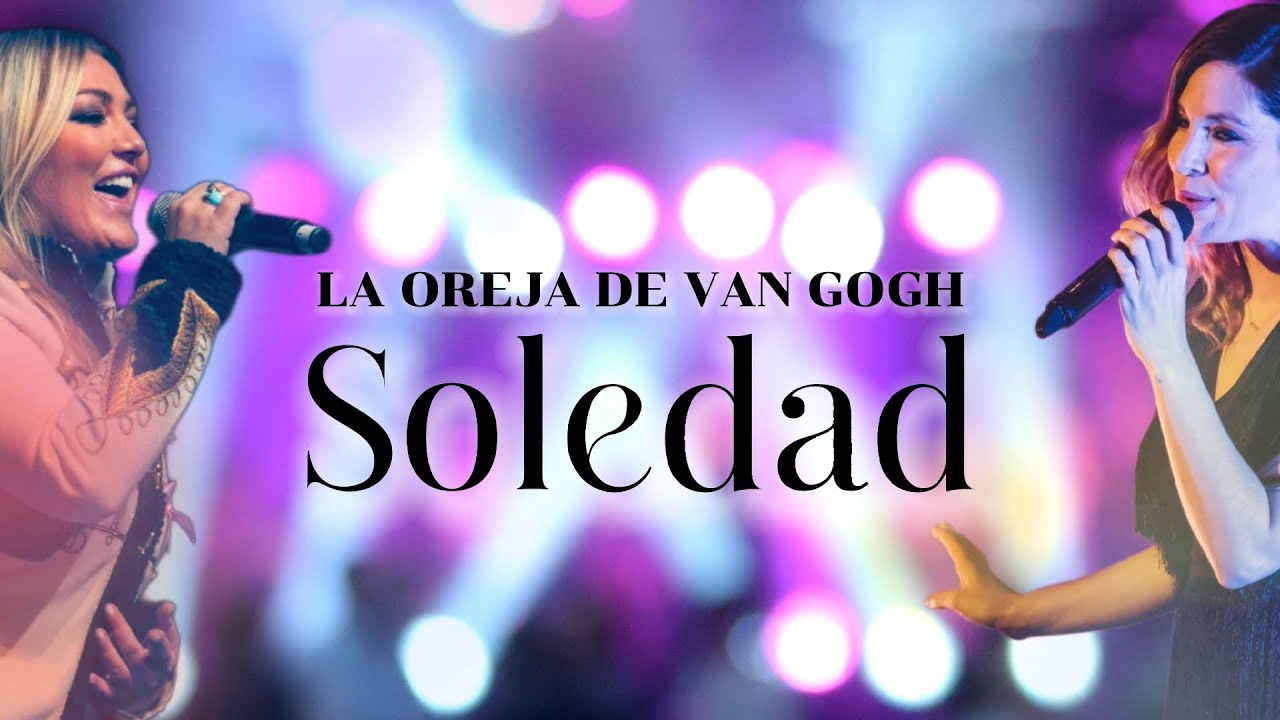 La Oreja de Van Gogh Soledad (Letra) [Amaia Montero y Leire Martínez