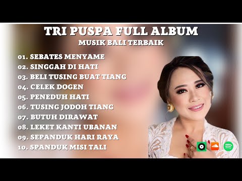 TRI PUSPA || KUMPULAN LAGU BALI TERBAIK TRI PUSPA - BALI MUSIK UPDATE