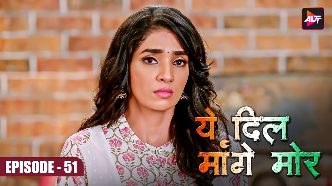 Yeh dil Mannge More #येदिलमांगेमोर | Episode 51 | Akshay Mhatre and Twinkle Patel