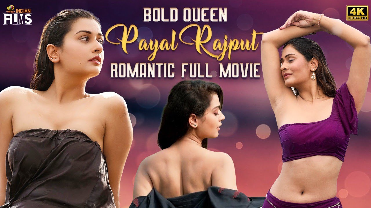 Bold Queen Payal Rajput Romantic Full Movie 4K Payal Rajput Latest Movie Mango Indian Films