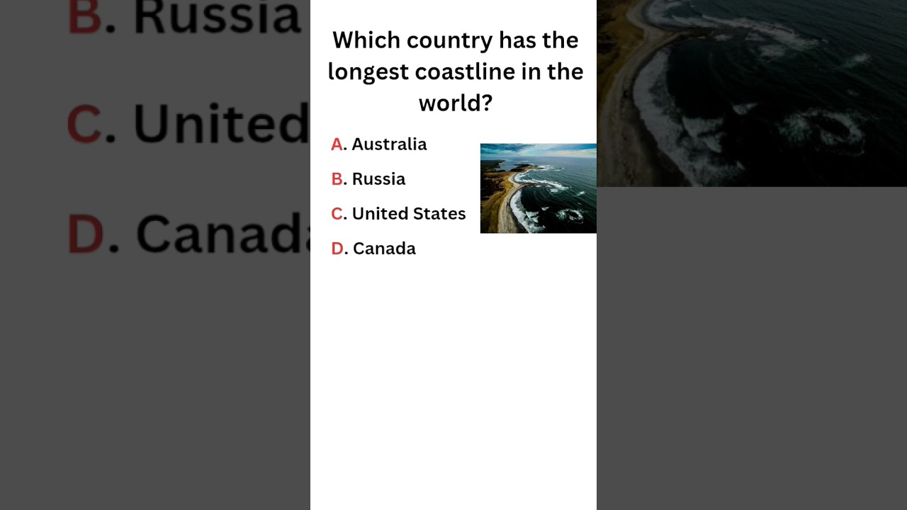 Which country has the longest coastline in the world? 