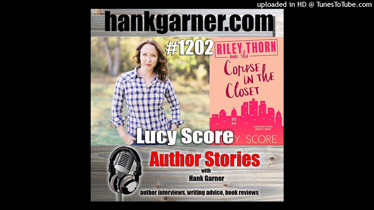 Author Stories Podcast Episode 1202 | Lucy Score Talks Steamy Romance