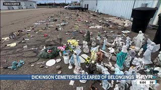 City of Dickinson clears objects from gravestones in its cemeteries