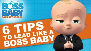 Lead Like a BOSS With These 6 Tips | THE BOSS BABY: BACK IN THE CRIB