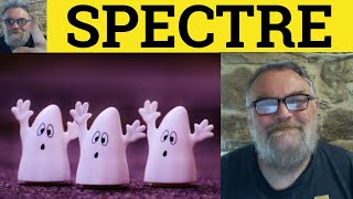 🔵 Specter Meaning - Spectre Defined - Specter Examples - English Vocabulary - Spectre Specter