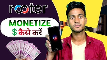 Rooter App Monetize Kaise Kare । Rooter Reel Monetization । Rooter Monetization